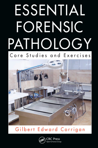Essential Forensic Pathology: Core Studies and Exercises