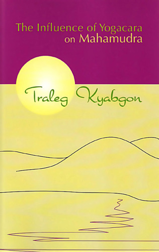 The Influence of Yogacara on Mahamudra