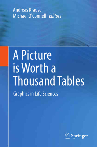 A Picture is Worth a Thousand Tables: Graphics in Life Sciences