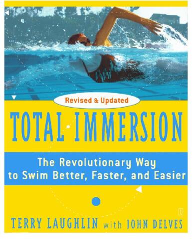Total Immersion: The Revolutionary Way To Swim Better, Faster, and Easier