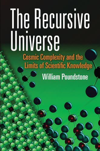 The Recursive Universe: Cosmic Complexity and the Limits of Scientific Knowledge