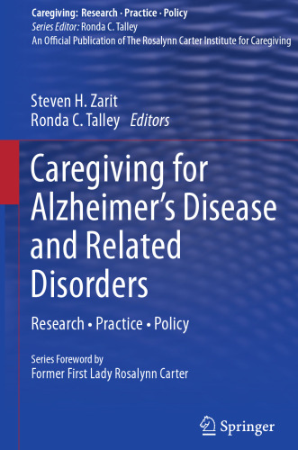 Caregiving for Alzheimer's Disease and Related Disorders: Research  Practice  Policy