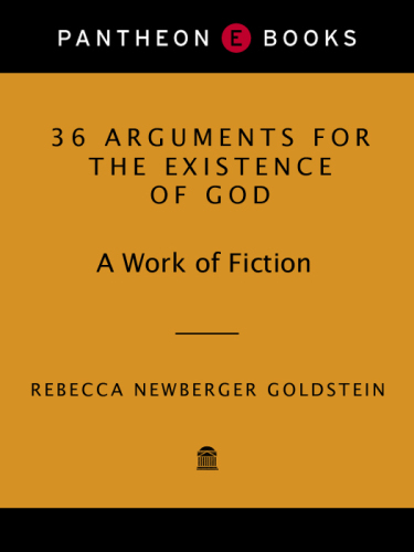 36 Arguments for the Existence of God: A Work of Fiction