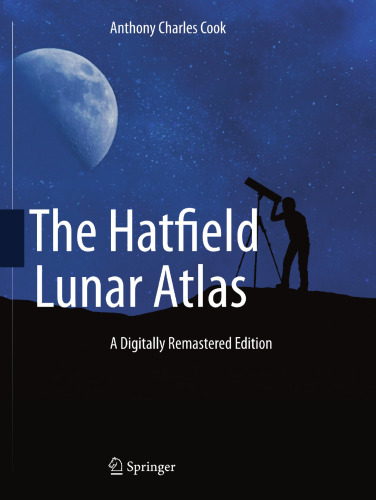 The Hatfield Lunar Atlas: Digitally Re-Mastered Edition