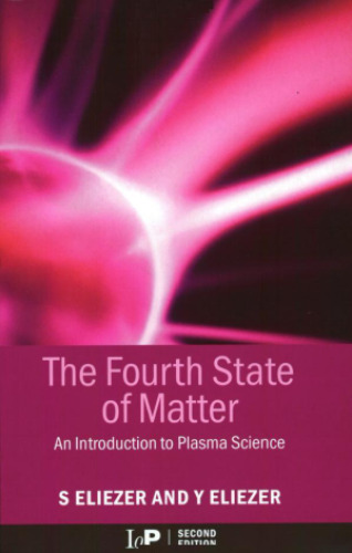 The Fourth State of Matter: An Introduction to Plasma Science, 2nd Edition