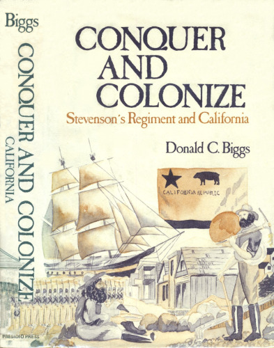 Conquer and Colonize: Stevenson's Regiment and California
