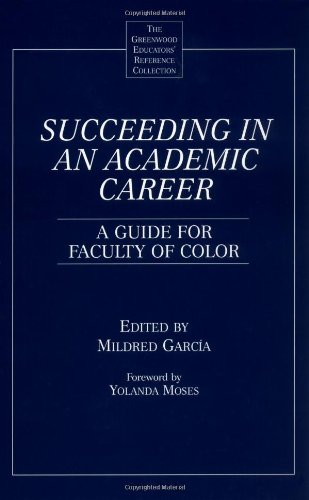 Succeeding in an Academic Career: A Guide for Faculty of Color