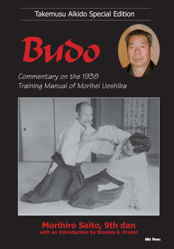 Budo: Commentary on the 1938 Training Manual of Morihei Ueshiba