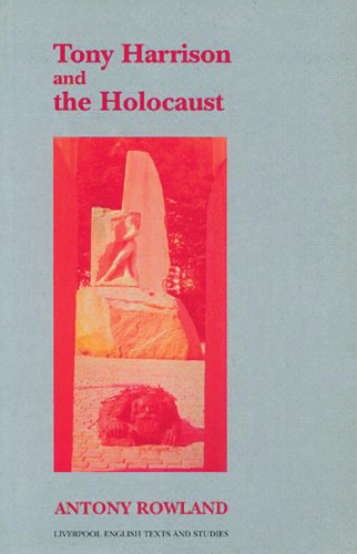Tony Harrison and the Holocaust