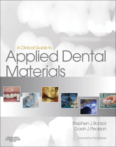 A Clinical Guide to Applied Dental Materials, 1e