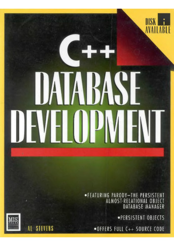 C++ Database Development: Featuring Parody the Persistent Almost-Relational Object Database Management System