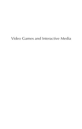 Video Games and Interactive Media: A Glimpse at New Digital Entertainment