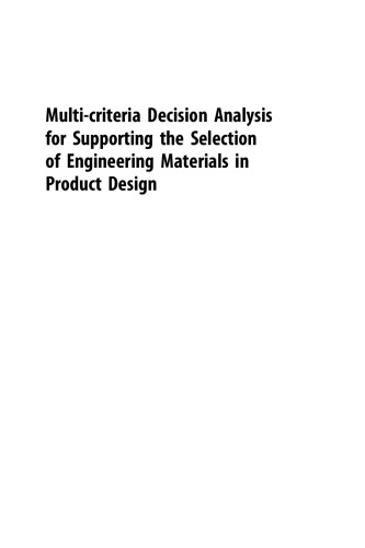 Multi-criteria Decision Analysis for Supporting the Selection of Engineering Materials in Product Design