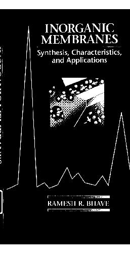 Inorganic Membranes Synthesis, Characteristics and Applications (only 1,2,3,6 and 7 chapters)