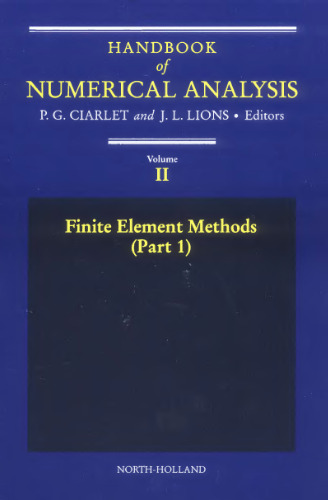 Handbook of Numerical Analysis. Finite Element Methods (Part 1)