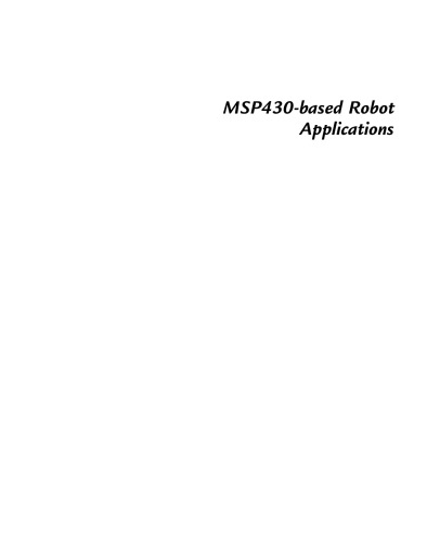 Msp430-based Robot Applications. A Guide to Developing Embedded Systems