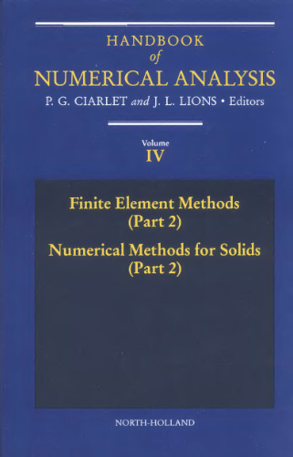 Handbook of Numerical Analysis. Finite Element Methods (Part 2), Numerical Methods for Solids (Part 2)