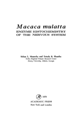 Macaca Mulatta. Enzyme Histochemistry of the Nervous System