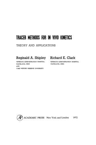 Tracer Methods for in Vivo Kinetics. Theory and Applications