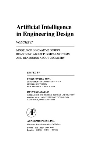 Artificial Intelligence in Engineering Design. Models of Innovative Design, Reasoning about Physical Systems, and Reasoning about Geometry