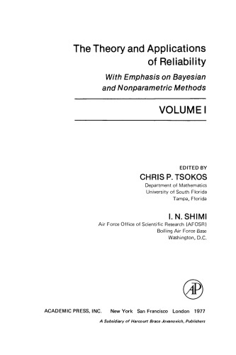 The Theory and Applications of Reliability with Emphasis on Bayesian and Nonparametric Methods
