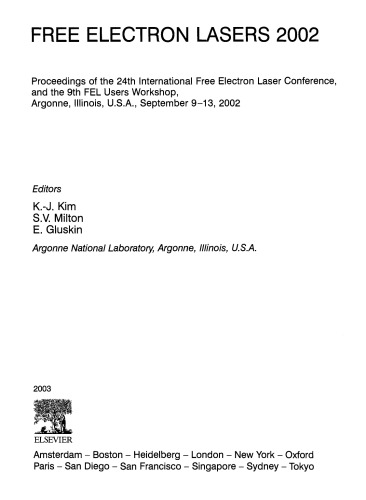 Free Electron Lasers 2002. Proceedings of the 24th International Free Electron Laser Conference and the 9th FEL Users Workshop, Argonne, Illinois, U.S.A., September 9–13, 2002