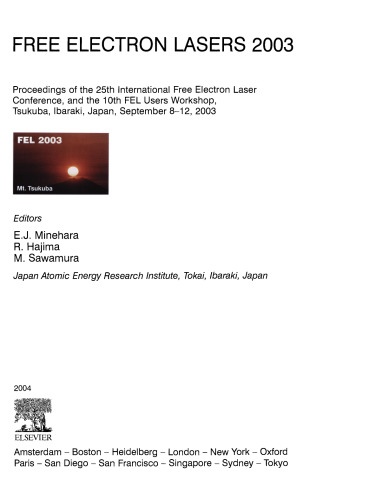 Free Electron Lasers 2003. Proceedings of the 25th International Free Electron Laser Conference and the 10th FEL Users Workshop, Tsukuba, Ibaraki, Japan, 8–12 September 2003