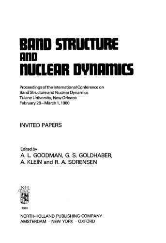 Band Structure and Nuclear Dynamics. Proceedings of the International Conference on Band Structure and Nuclear Dynamics Tulane University, New Orleans