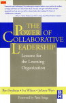 The Power of Collaborative Leadership. Lessons for the Learning Organization