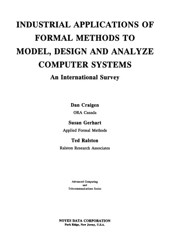 Industrial Applications of Formal Methods to Model, Design and Analyze Computer Systems
