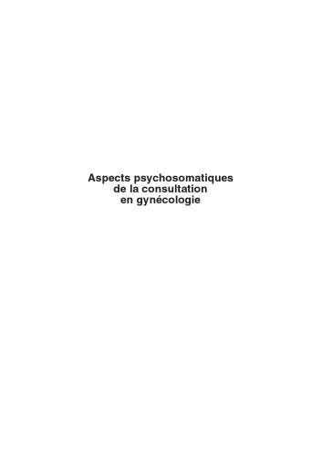 Aspects psychosomatiques de la consultation en gynécologie