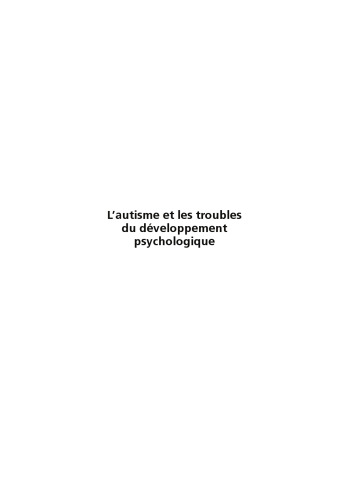L'autisme et les troubles du développement psychologique