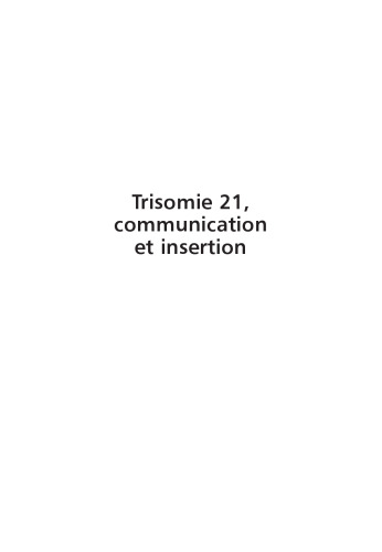 Trisomie 21, communication et insertion