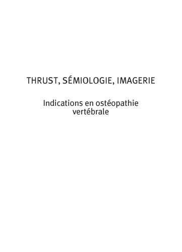 Thrust, sémiologie, imagerie Indications ostéopathie vertébrale