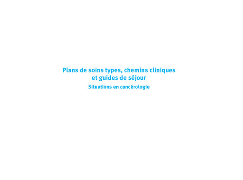 Plans de soins types, chemins cliniques et guides de séjour