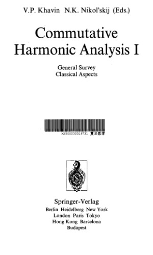 Commutative Harmonic Analysis I: General Survey. Classical Aspects
