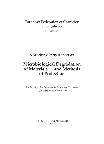 Microbiological Degradation of Materials - and Methods of Protection - Prepared by the Working Party on Microbial Corrosion