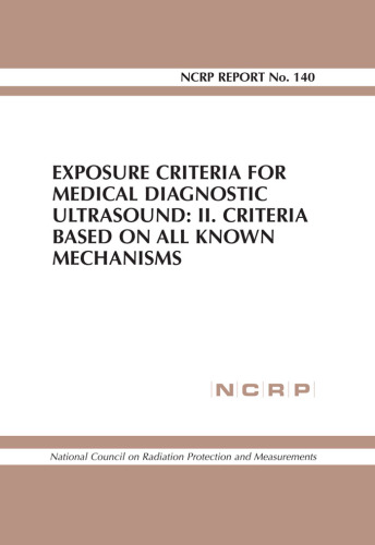 Exposure Criteria for Medical Diagnostic Ultrasound: II. Criteria Based on All Known Mechanisms