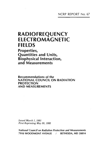 Radiofrequency Electromagnetic Fields - Properties, Quantities and Units, Biophysical Interaction, and Measurements