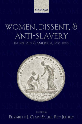 Women, Dissent and Anti-Slavery in Britain and America, 1790-1865