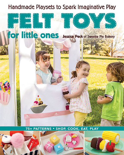 Felt Toys for Little Ones: Handmade Playsets to Spark Imaginative Play