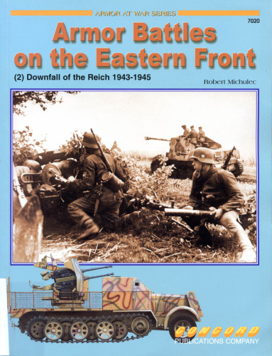 Armour Battles on the Eastern Front: Downfall of the Reich 1943-1945 v. 2