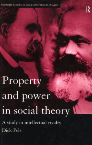 Property and Power in Social Theory: A Study in Intellectual Rivalry