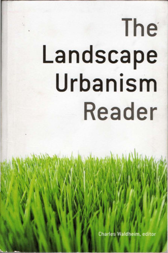 The Landscape Urbanism Reader