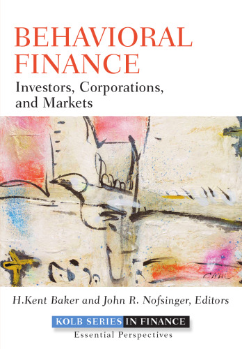 Behavioral Finance: Investors, Corporations, and Markets