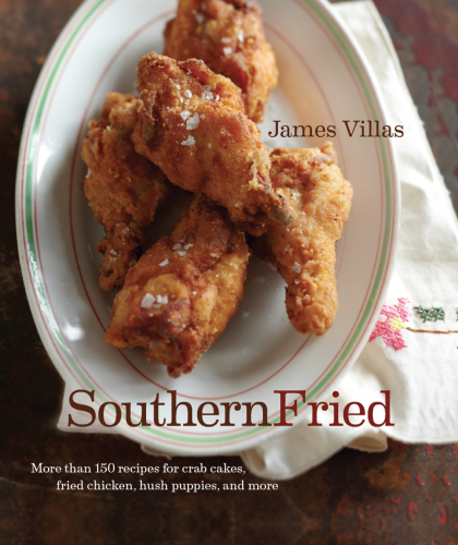 Southern Fried: More Than 150 recipes for Crab Cakes, Fried Chicken, Hush Puppies, and More