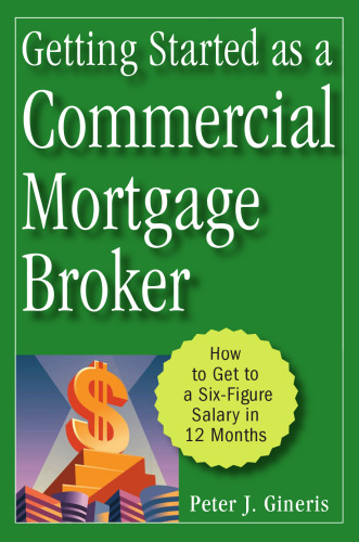 Getting Started as a Commercial Mortgage Broker: How to Get to a Six-Figure Salary in 12 Months