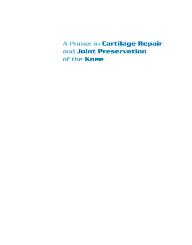 A Primer in Cartilage Repair and Joint Preservation of the Knee: Expert Consult, 1e