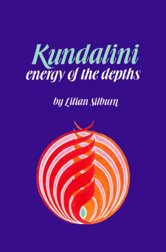 Kundalini: The Energy of the Depths: A Comprehensive Study Based on the Scriptures of Nondualistic Kasmir Saivism