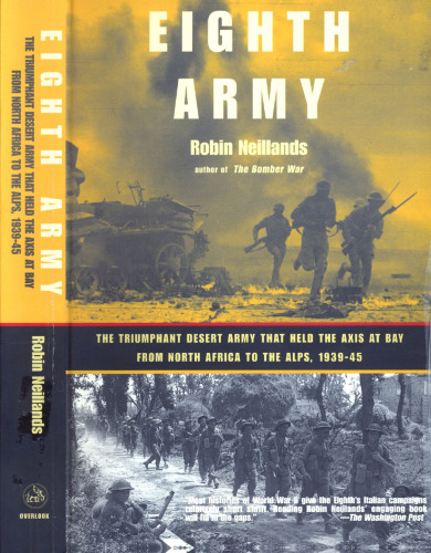 Eighth Army: The Triumphant Desert Army That Held the Axis at Bay from North Africa to the Alps, 1939-1945